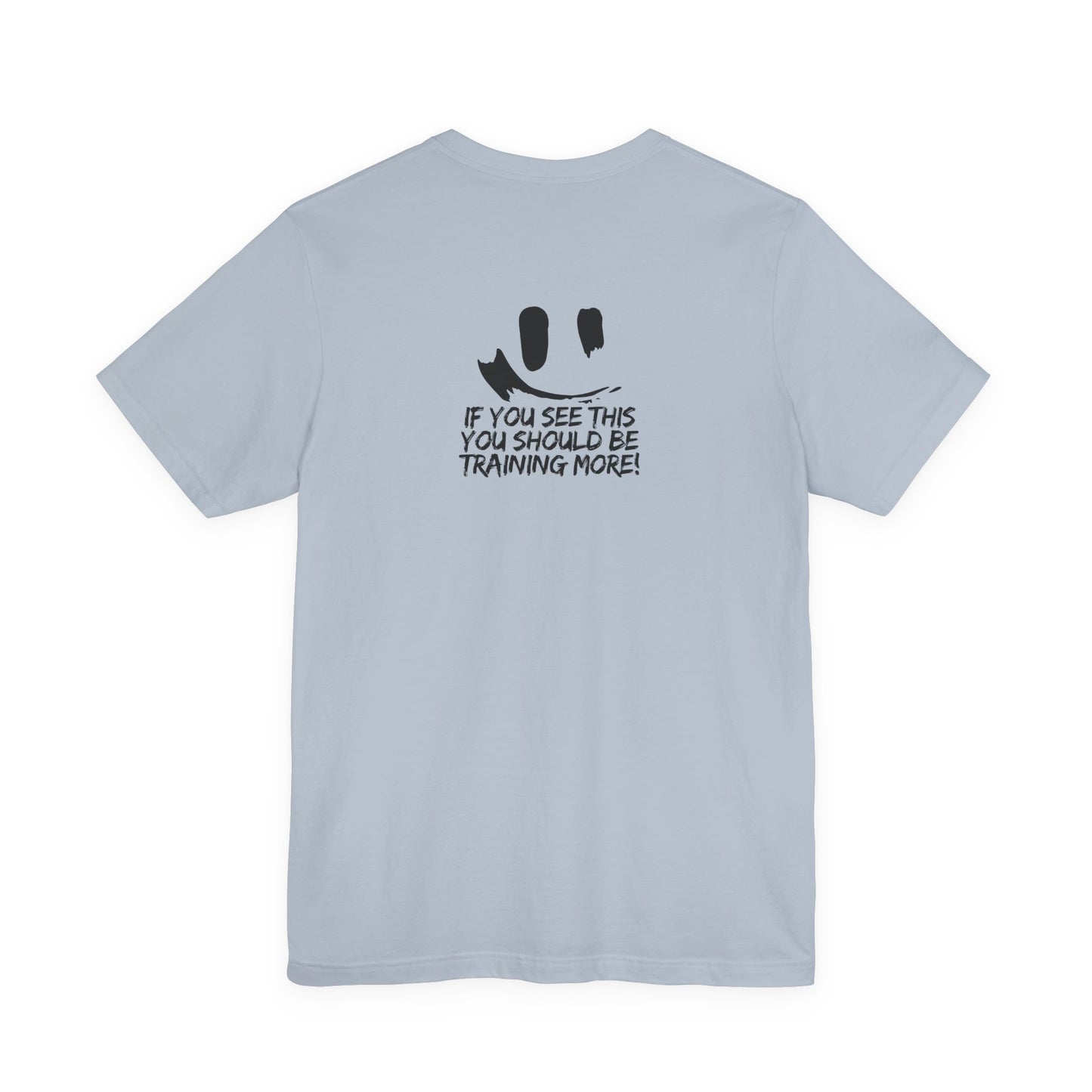 Unisex Jersey More Training Short Sleeve Tee