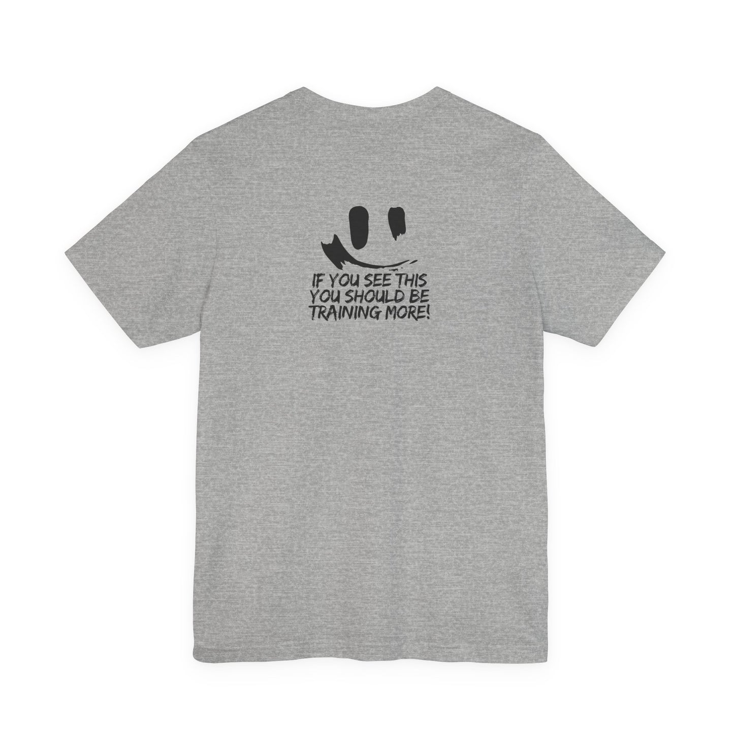 Unisex Jersey More Training  Short Sleeve Tee